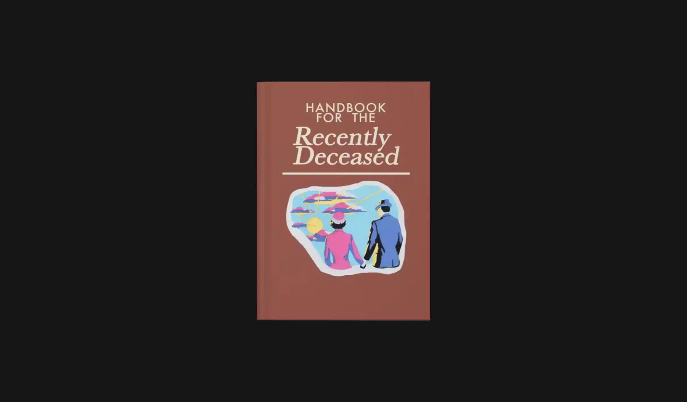 Handbook for the Recently Deceased